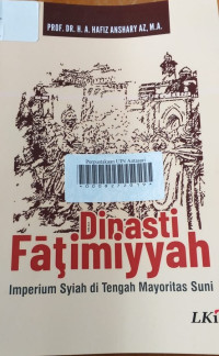 Dinasti Fatimiyyah: imperium Syiah di tengah mayoritas Suni