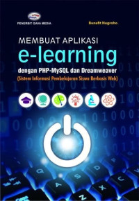 MEMBUAT APLIKASI e-Learning dengan PHP-MySQL dan Dreamweaver (Sistem Informasi Pembelajaran Siswa Berbasis Web)