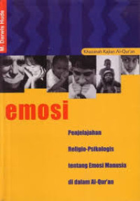 Emosi:Penjelajahan Relegio- Psikologis Tentang Emosi  Di Manusia dalam Alquran