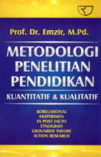 Metodologi Penelitian Pendidikan: kuantitatif dan kualitatif