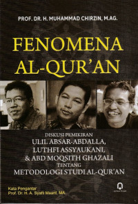 FENOMENA AL-QUR'AN: Diskusi Pemikiran Ulil Abshar-Abdalla, Luthfi Assyaukani, dan Abd Moqsith Ghazali tentang Metodologi Studi Al-Qur'an