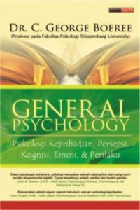 General Psychology : Psikologi Kepribadian, Persepsi, Kognisi, Emosi, & Perilaku