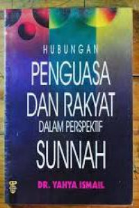 Hubungan Penguasa Dan Rakyat Dalam Perspektif Sunnah