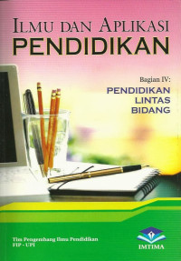 Ilmu Dan Aplikasi Pendidikan Bagian IV : Pendidikan Lintas Bidang