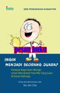 Ingin menjadi seorang juara? Panduan Bagi kaum remaja untuk Memahami Pola Pikir Sang Juara di Dunia Olahraga