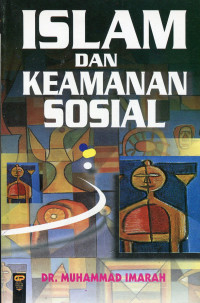 ISLAM DAN KEAMANAN SOSIAL / Muhammad Imarah