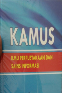 Kamus Ilmu Perpustakaan Dan Sains Informasi