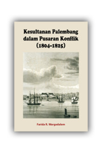 Kesultanan Palembang dalam Pusaran Konflik ( 1804-1825)