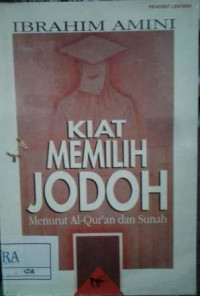 Kiat Memilih Jodoh Menurut Al Qur'an dan Sunnah