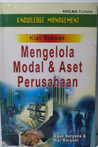 Kiat Sukses Mengelola Modal & Aset Perusahaan