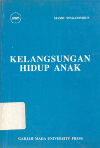 Kelangsungan Hidup Anak: Berbagai Teori, Pendekatan dan Kebijakan