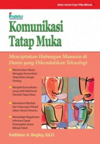 Komunikasi Tatap Muka: Menciptakan Hubungan Manusia di Dunia Yang dikendalikan Teknologi