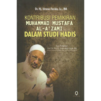 Kontribusi Pemikiran Muhammad Mustafa Al-A' Zami Dalam Studi Hadis