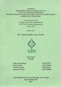 Laporan mahasisawa kuliah kerja nyata uin antasari banjarmasin di dsa murunfg karangan kecamatan muara harus kabupaten tabalong