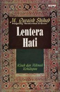 Lentera Hati :  kisah dan hikmah kehidupan