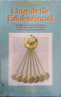 Linguistik Edukasional: Metodologi Pembelajaran Bahasa Analisis Kontrastif Antarbahasa Analisis Kesalahan Berbahasa