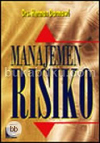 MANAJEMEN RISIKO / Herman Darmawi