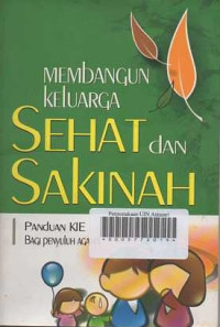 Membangun Keluarga Sehat dan Sakinah panduan kie Bagi Penyuluh Agama