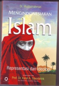 MengIndonesiakan Islam: Representasi dan Ideologi