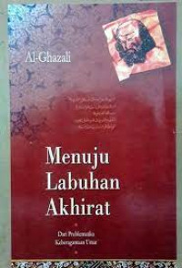 Menuju Labuhan Akhirat : Dari Problematika Keberangaman Umat