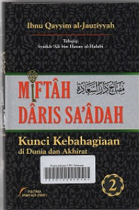 Miftah Daris Sa'adah: Kunci Kebahagiaan di Dunia dan Akhirat Jilid 2