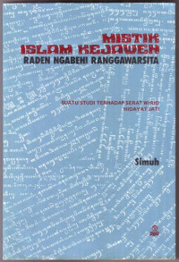 Mistik Islam Kejawen Raden Ngabehi Ranggawarsita: Suatu Studi Terhadap Serat Wirid Hidayat Jati