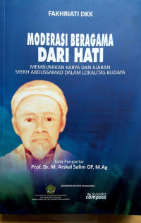 Moderasi Beragama dari Hati: membumikan karya dan ajaran Syekh Abdussamad dalam lokalitas budaya