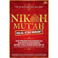 Nikah mut'ah: halal atau haram?/Busyairi Ali