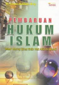 Pembaruan Hukum Islam : Telaah Manhaj Ijtihad Shah Wali Allah Al-Dihlawi