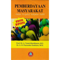 Pemberdayaan Masyarakat dalam Perspektif Kebijakan Publik / Edisi Revisi