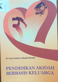 Pendidikan akidah berbasis keluarga