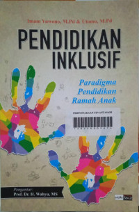 Pendidikan Inklusif: Paradigma Pendidikan Ramah Anak