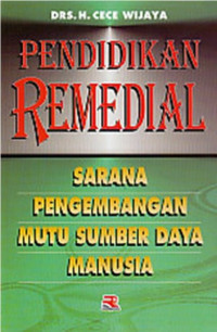 Pendidikan Remedial: sarana penegembangan mutu sumber daya manusia