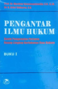 Pengantar Ilmu Hukum Suatu Pengenalan Pertama Ruang Lingkup Berlakunya Ilmu Hukum Buku I