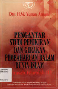 Pengantar Studi Pemikiran dan Gerakan Pembaharuan dalam Dunia Islam (Dirasah Islamiah III)