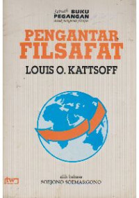 PENGANTAR FILSAFAT / Louis O. Kattsoff