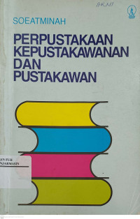 Perpustakaan, kepustakawanan, dan pustakawan