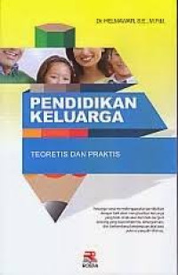 Pendidikan Keluarga : Teoretis dan Praktis