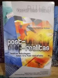 Post  Realitas : Realitas kebudayaan dalam era post- metafisika