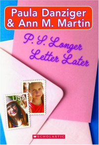 P.S. LONGER LETTER LATER / Paula Danziger, Ann M. Martin