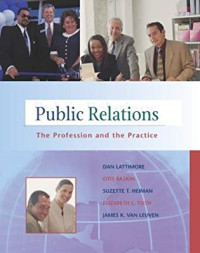 Public Relations: The Profession and the Practice