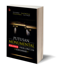 Putusan Monumental : Menjawab Problematika Kenegaraan