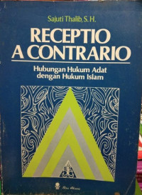 Receptio A Contrario ( Hubungan Hukum Adat dengan Hukum Islam )