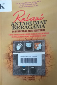 Relasi Antarumat Beragama di Pedesaan Multikultural: studi di kecamatan Basarang kabupaten Kuala Kapuas Kalimantan Tengah dan di Kecamatan Upau Kabupaten Tabalong Kalimantan Selatan