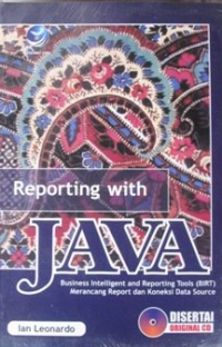 Reporting With Java: Business Intelligent and Reporting Tools (BIRT) Merancang Report dan Koneksi Data Source