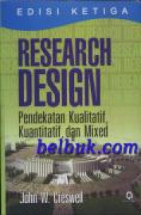 Research Design Pendekatan Kualitatif, Kuantitatif, dan Mixed