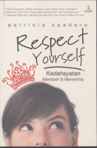 Respect yourself: kedahsyatan memberi dan menerima