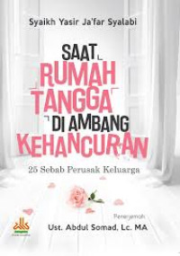 Saat Rumah Tangga di Ambang Kehancuran: 25 Sebab Perusak Keluarga