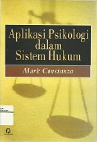 Aplikasi Psikologi Dalam Sistem Hukum