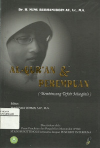 Al-Qur'an dan perempuan: membincang tafsir misoginis/Nunu Burhanuddin